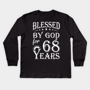 Blessed By God For 68 Years Christian Kids Long Sleeve T-Shirt
